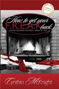 How to Get Your F.R.E.A.K. Back
