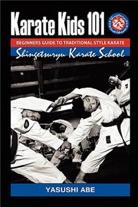 Karate kids 101 Beginners guide to traditional style karate