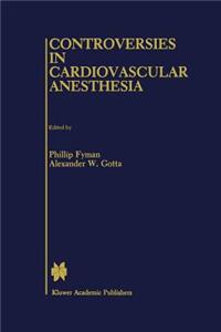 Controversies in Cardiovascular Anesthesia