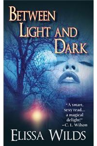 Between Light and Dark