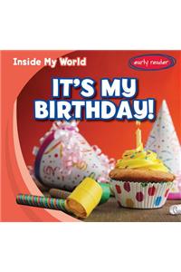It's My Birthday!