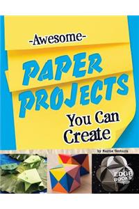 Awesome Paper Projects You Can Create