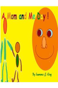 A Mom and Me Day!