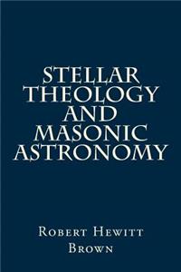 Stellar Theology and Masonic Astronomy