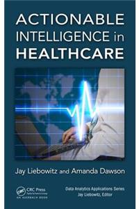 Actionable Intelligence in Healthcare