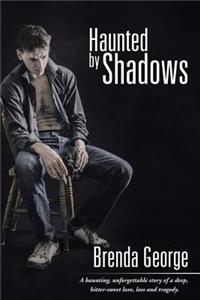Haunted by Shadows