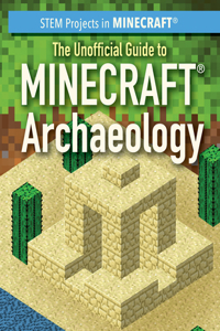 Unofficial Guide to Minecraft(r) Archaeology