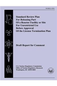 Standard Review Plan For Releasing Part Of a Reactor Facility or Site For Unrestricted Use Before Approval Of the License Termination Plan
