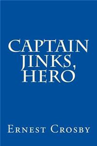 Captain Jinks, Hero