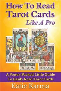 How To Read Tarot Cards Like A Pro