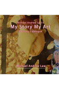 Michael Andrew Law 's My Story My Art Painting Catalogue