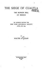 Siege of Cuautla, the Bunker Hill of Mexico
