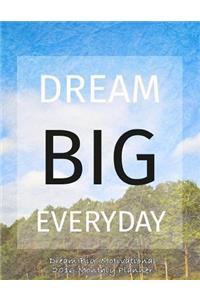 Dream Big Motivational 2016 Monthly Planner