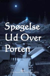 Spogelse Ud Over Porten: Ghost Beyond the Gate (Danish Edition)