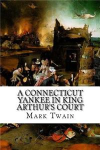 A Connecticut Yankee in King Arthur's Court