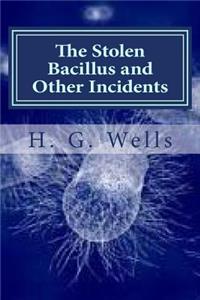 Stolen Bacillus and Other Incidents