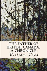 Father of British Canada