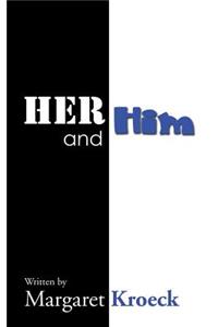 Her and Him