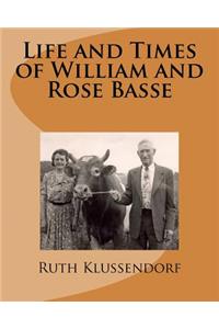 Life and Times of William and Rose Basse