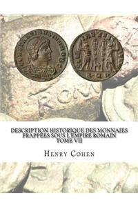 Description historique des monnaies frappées sous l'Empire romain Tome VII
