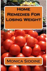 Home Remedies for Losing Weight