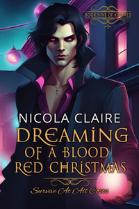 Dreaming Of A Blood Red Christmas (Kindred, Book 9)