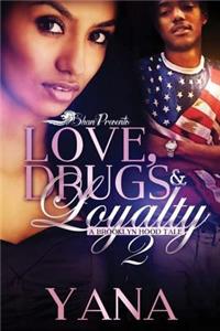 Love, Drugs, & Loyalty 2