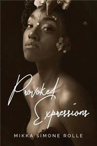 Provoked Expressions