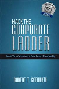 Hack the Corporate Ladder