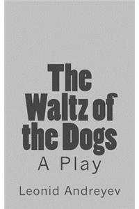 The Waltz of the Dogs