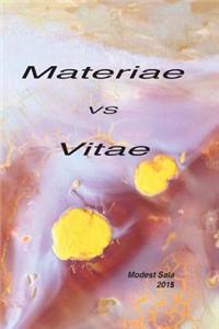 Materiae vs Vitae. 2015