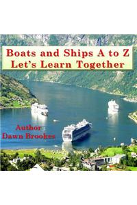 Boats and Ships A to Z: Let's Learn Together