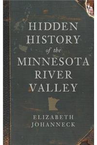 Hidden History of the Minnesota River Valley