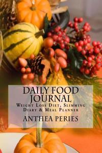 Daily Food Journal: Weight Loss Diet, Slimming Diary & Meal Planner