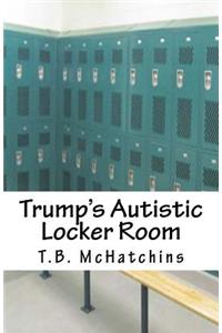 Trump's Autistic Locker Room