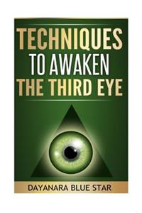 Techniques to Awaken the Third Eye