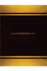 Sales Engineer Log (Log Book, Journal - 125 pgs, 8.5 X 11 inches)