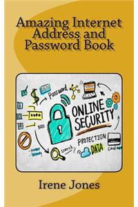 Amazing Internet Address and Password Book