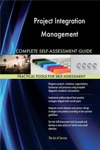 Project Integration Management Complete Self-Assessment Guide