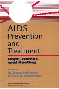 Aids: A Basic Guide in Prevention, Treatment and Understanding