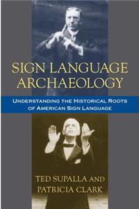 Sign Language Archaeology