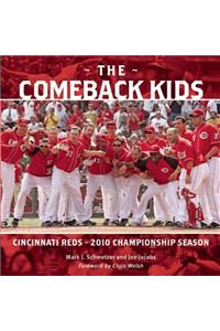 The Comeback Kids: Cincinnati Reds - 2010 Championship Season: Cincinnati Reds - 2010 Championship Season