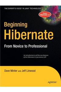 Beginning Hibernate: From Novice to Professional