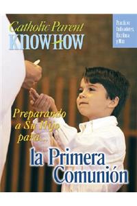 Catholic Parent Know How Preparing Your Child First Communion, Revised