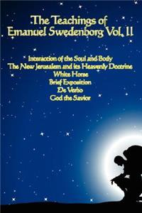 Teachings of Emanuel Swedenborg Vol. II