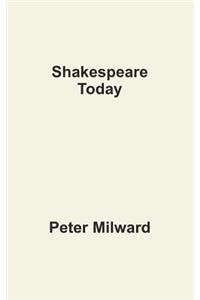 Shakespeare Today