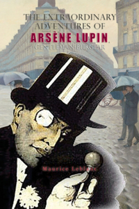 Extraordinary Adventures of Arsène Lupin, Gentleman-Burglar