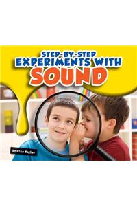 Step-By-Step Experiments with Sound