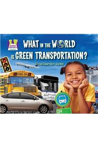 What in the World Is Green Transportation?