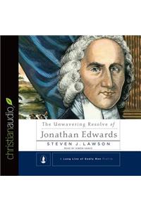 The Unwavering Resolve of Jonathan Edwards